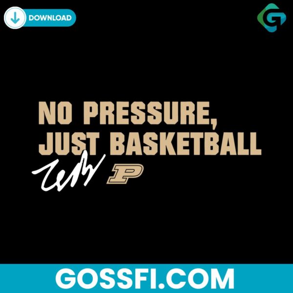 no-pressure-just-basketball-zach-edey-purdue-svg