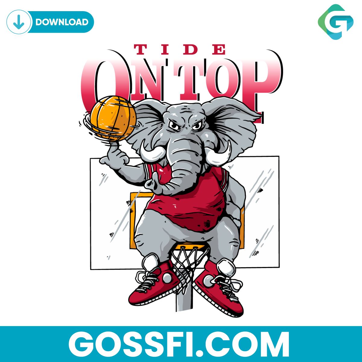 The Elephant Basketball Tide On Top Alabama NCAA Svg - Gossfi.com