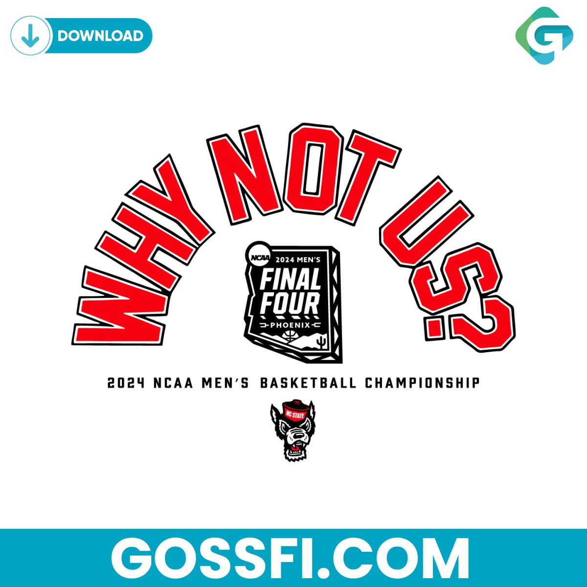 nc-state-mens-basketball-why-not-us-final-four-svg