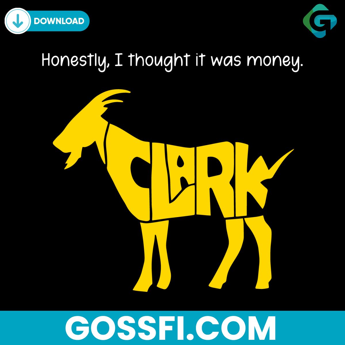 goat-clark-honestly-i-thought-it-was-money-svg