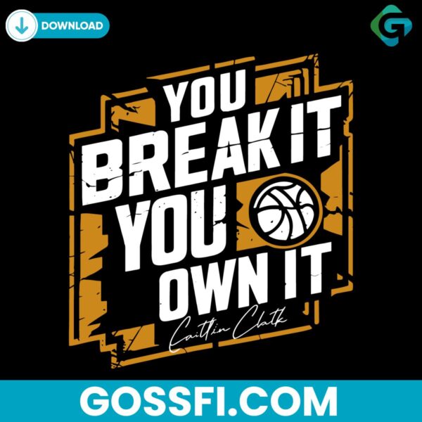 you-break-it-you-own-it-basketball-vintage-svg-digital-download