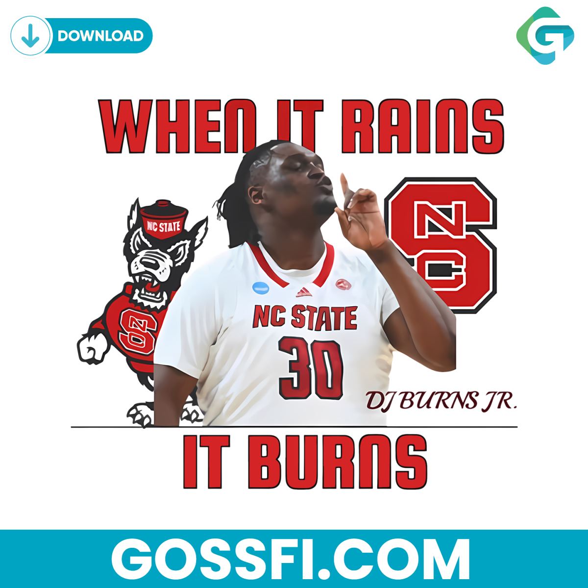 dj-burns-nc-state-when-it-rains-it-burns-png