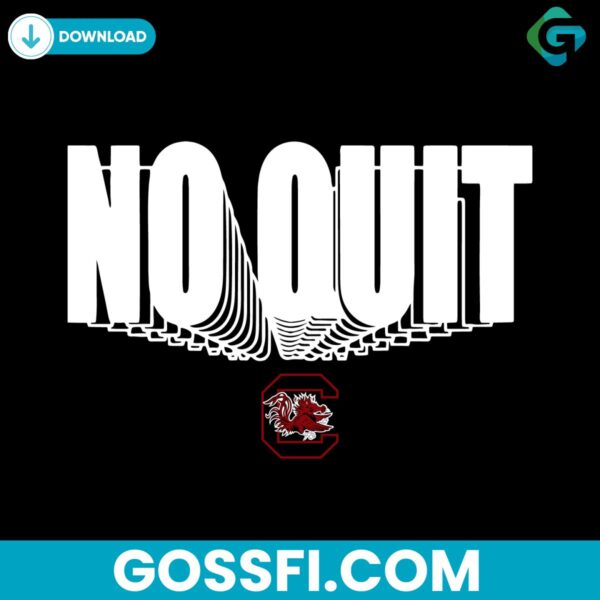 no-quit-south-carolina-gamecocks-svg-digital-download