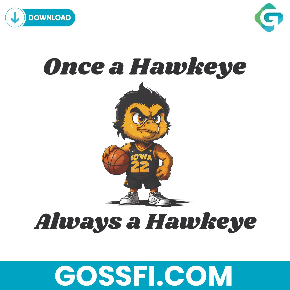 once-a-hawkeye-always-a-hawkeye-basketball-png