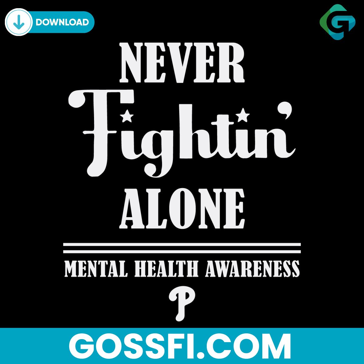 phillies-never-fights-alone-mental-health-awareness-svg