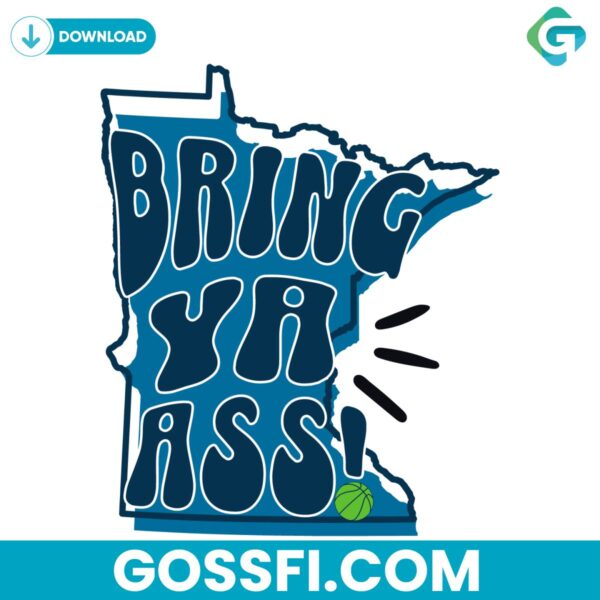 bring-ya-ass-minnesota-timberwolves-funny-svg-digital-download