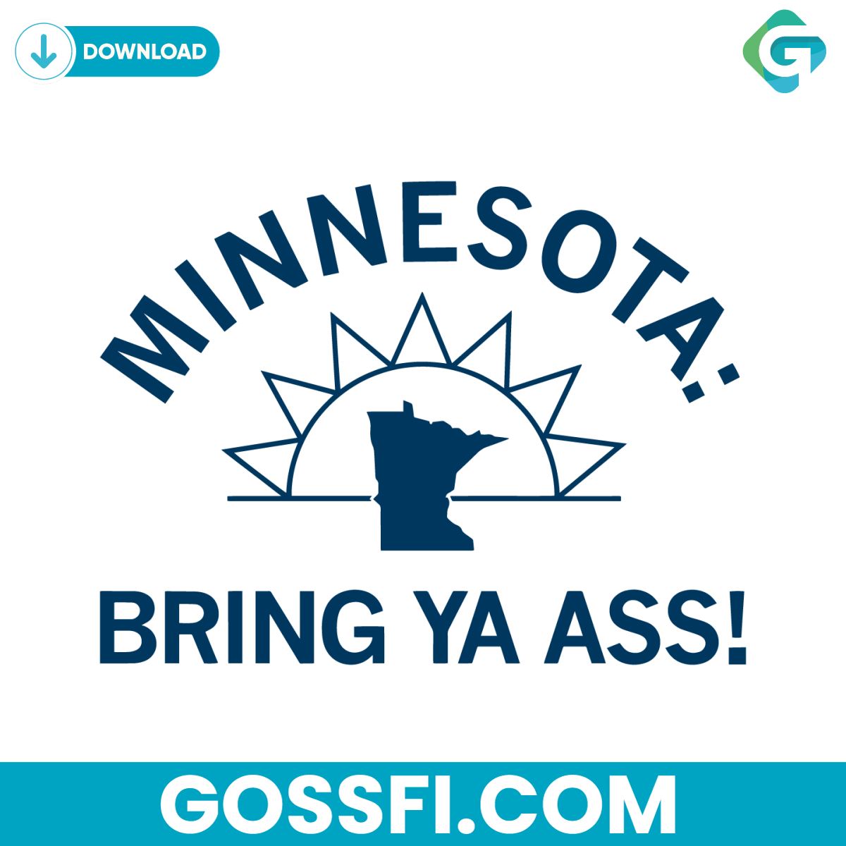 minnesota-bring-ya-ass-sunshine-svg-digital-download