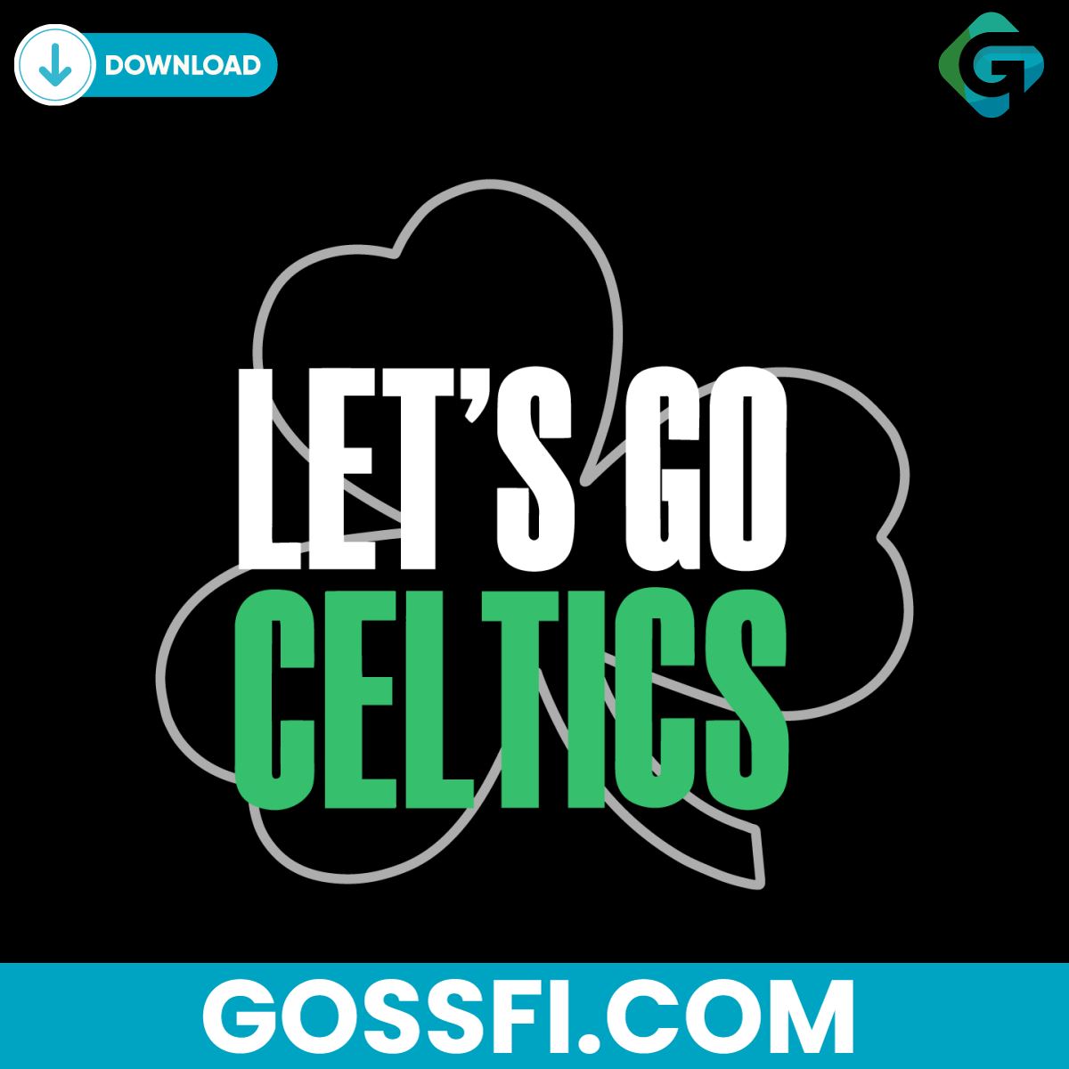 lets-go-celtics-basketball-nba-team-svg-digital-download