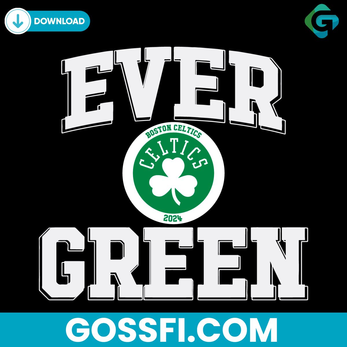 ever-green-boston-celtics-2024-basketball-svg