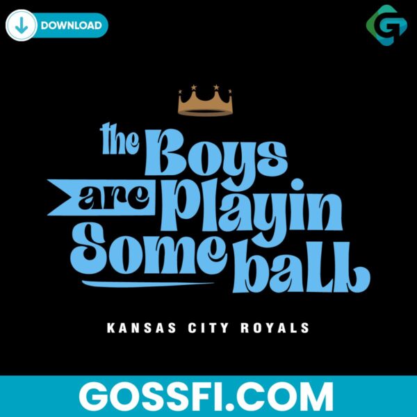 kc-the-boys-are-playing-some-ball-royals-baseball-svg