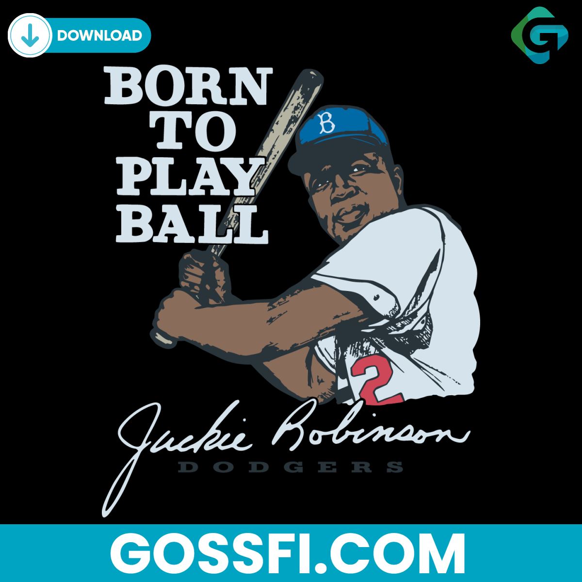 jackie-robinson-born-to-play-baseball-svg-digital-download
