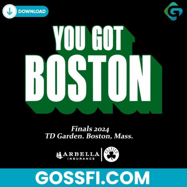 you-got-boston-finals-2024-garden-boston-mass-2024-basketball-svg